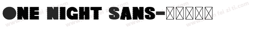 One Night Sans字体转换